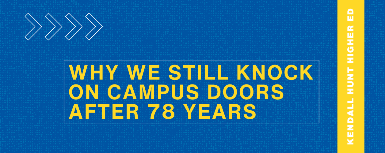Why We Still Knock on Campus Doors after 78 Years