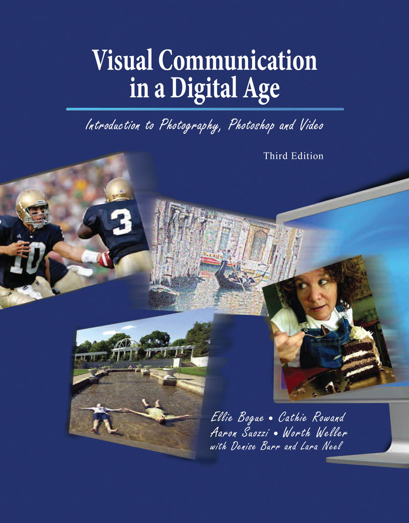 Visual Communications in a Digital Age: An Introduction to Photography and Photoshop