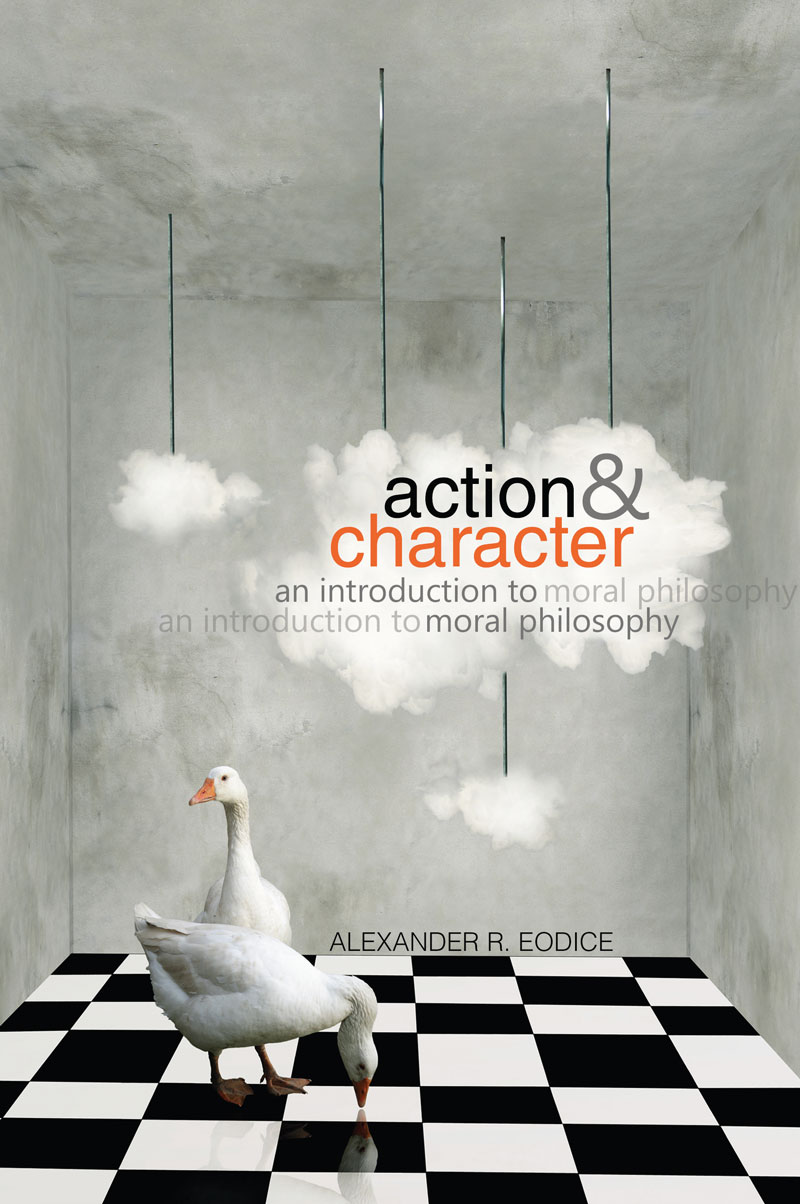 Action and Character: An Introduction to Moral Philosophy