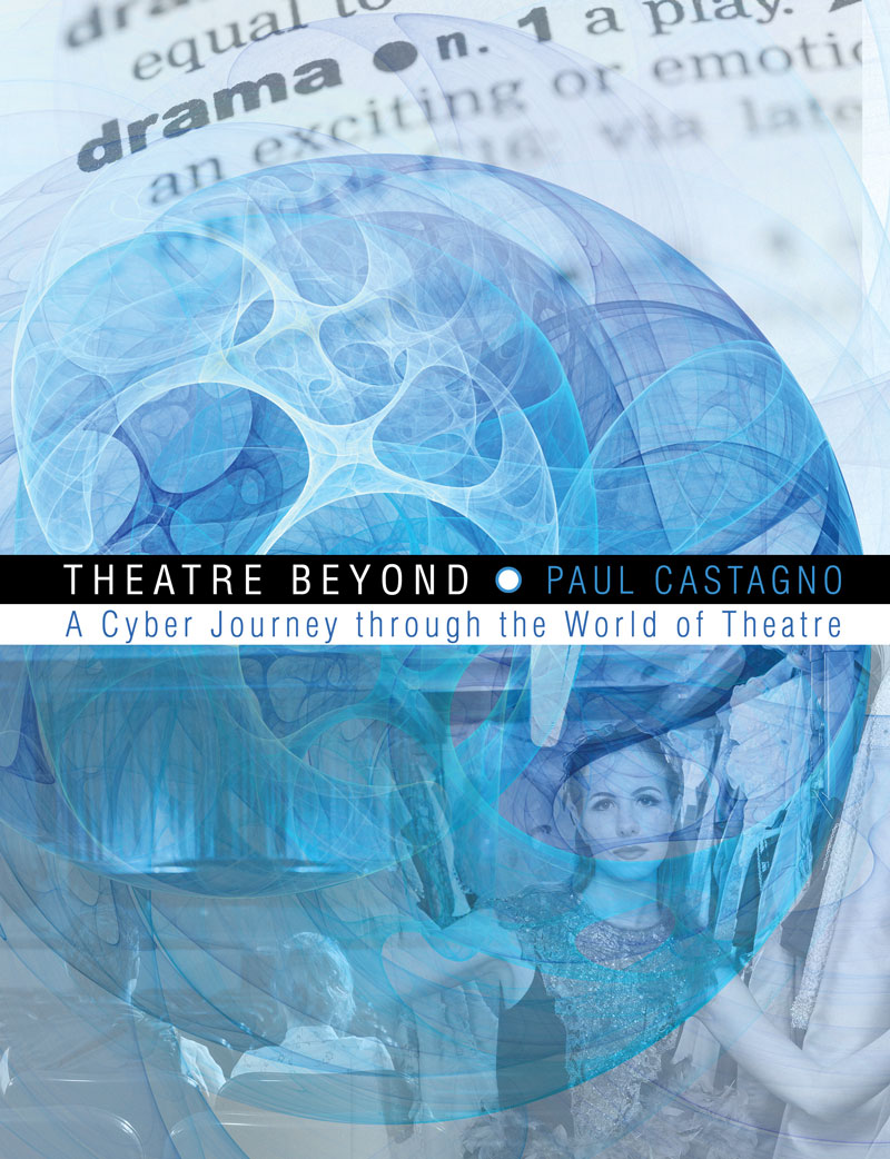 Theatre Beyond: A Cyber Journey through the World of Theatre