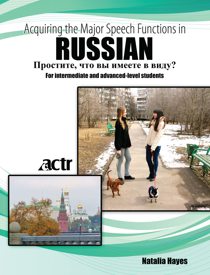Acquiring the Major Speech Functions in Russian: For intermediate and advanced-level students