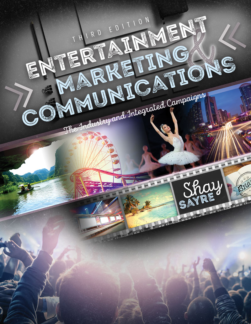 Entertainment Marketing and Communications: The Industry and Integrated Campaigns