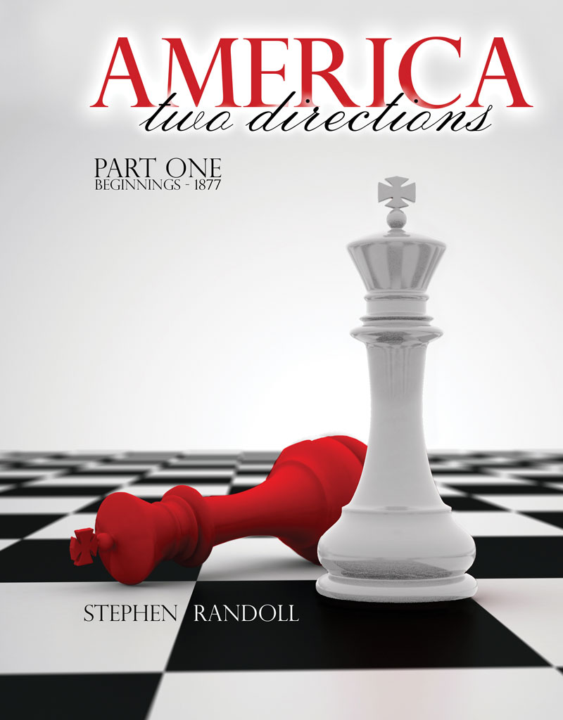 America: Two Directions: Part One, Beginnings-1877