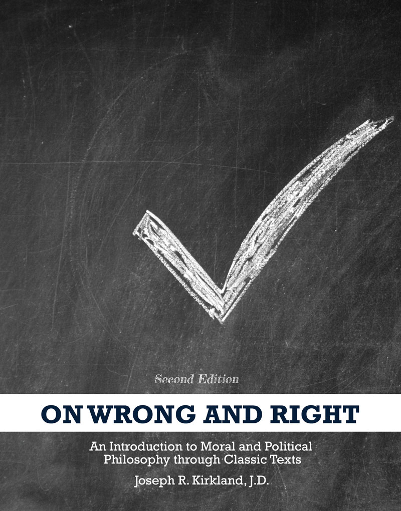 On Wrong and Right: An Introduction to Moral and Political Philosophy through Classic Texts