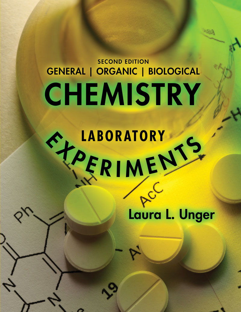 General Organic and Biological Chemistry Laboratory Experiments