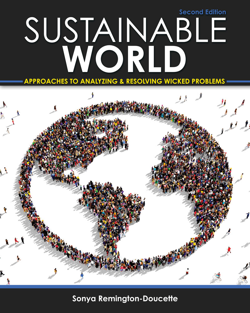 Sustainable World: Approaches to Analyzing and Resolving Wicked Problems