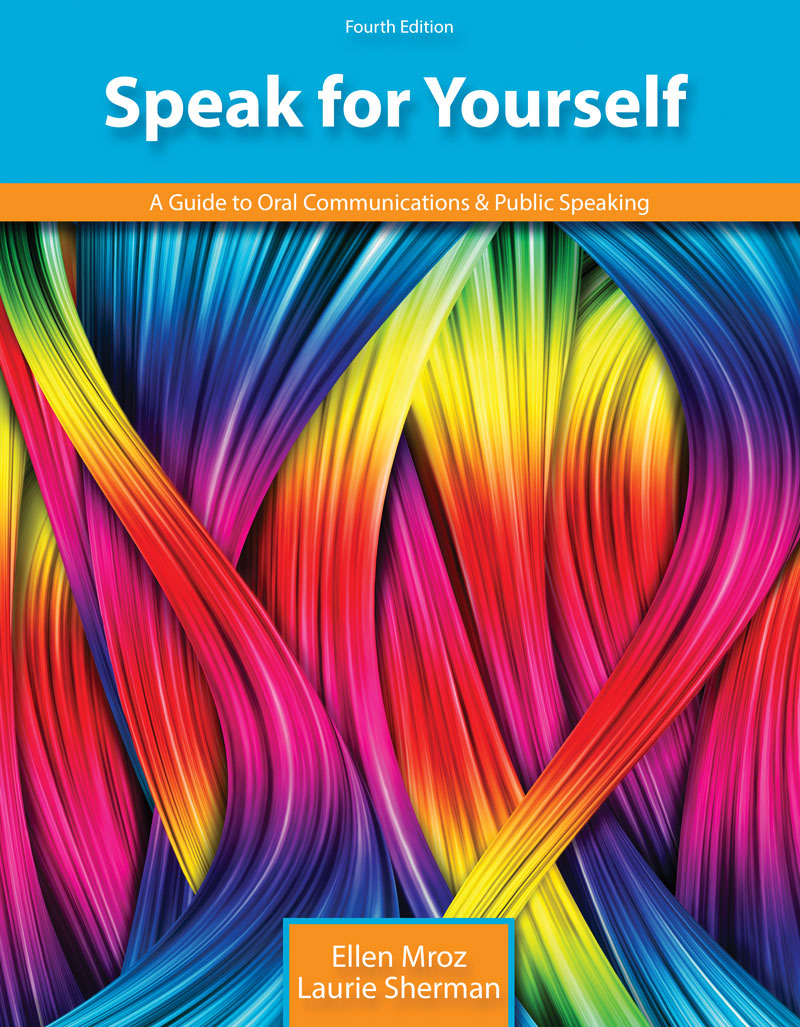 Speak for Yourself: A Guide to Oral Communications and Public Speaking