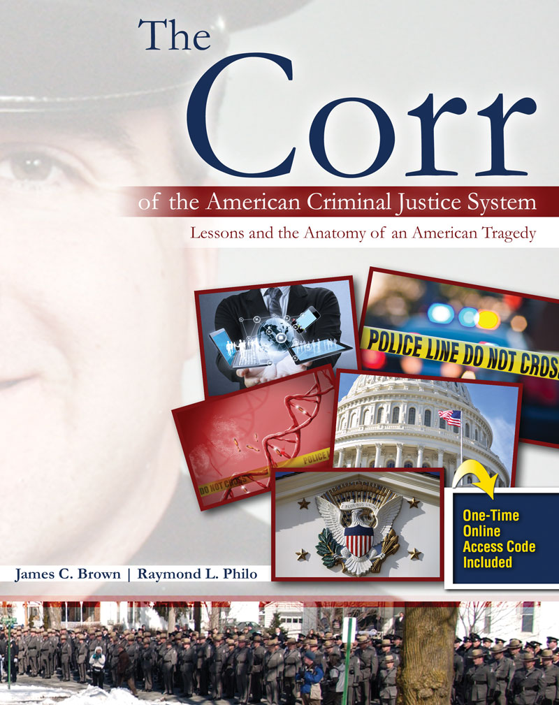 The Corr of the American Criminal Justice System: Lessons and the Anatomy of an American Tragedy