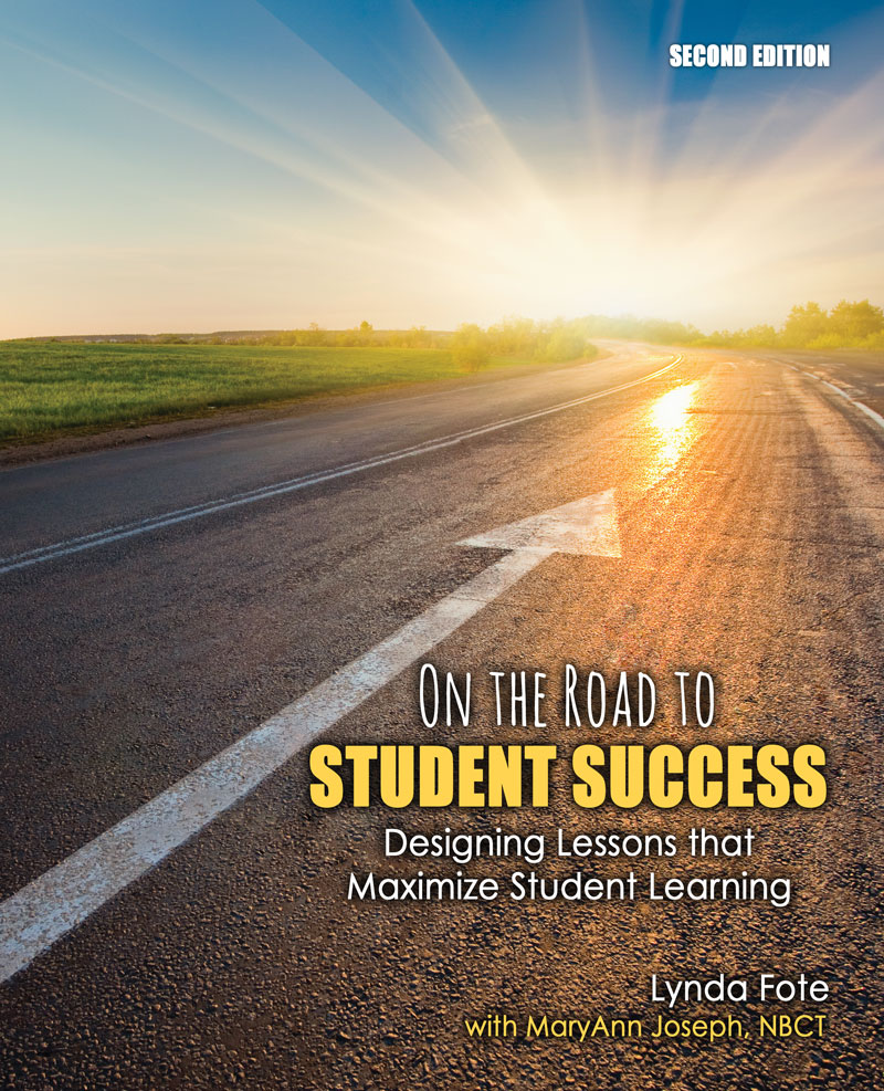 On the Road to Student Success: Designing Lessons that Maximize Student Learning