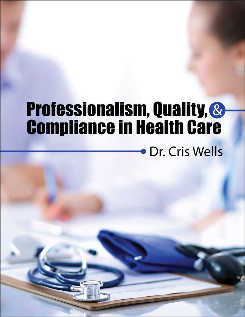 Professionalism, Quality and Compliance in Health Care