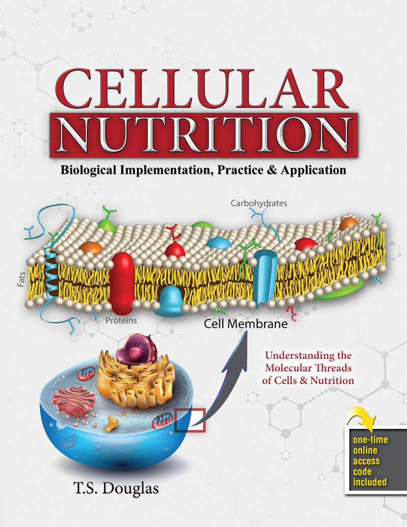 Cellular Nutrition: Biological Implementation, Practice & Application
