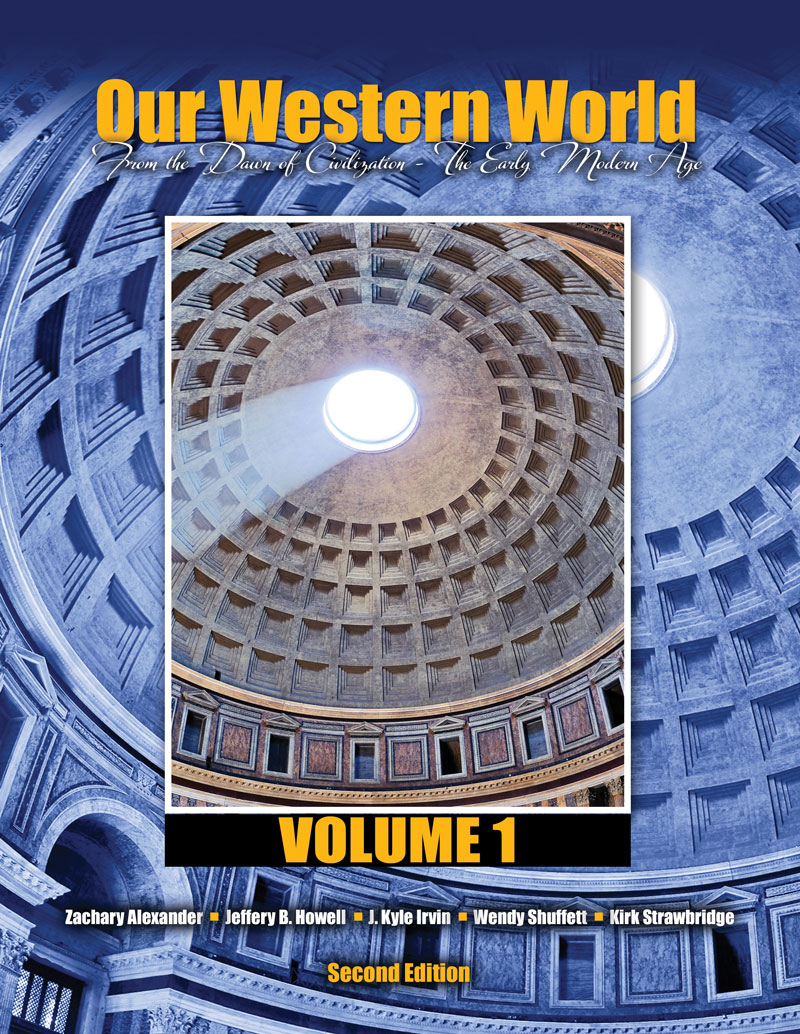 Our Western World, Volume 1: From the Dawn of Civilization-The Early Modern Age