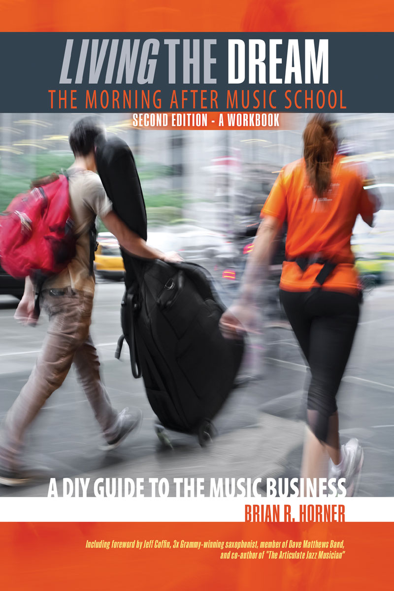 Living the Dream, The Morning After Music School: A DIY Guide to the Music Business