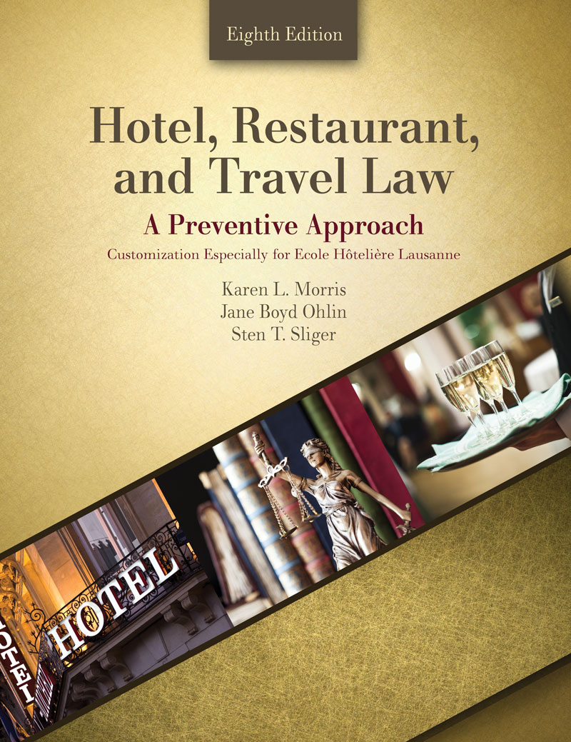 Hotel, Restaurant, and Travel Law: A Preventive Approach, Customization Especially for Ecole Hoteliere Lausanne