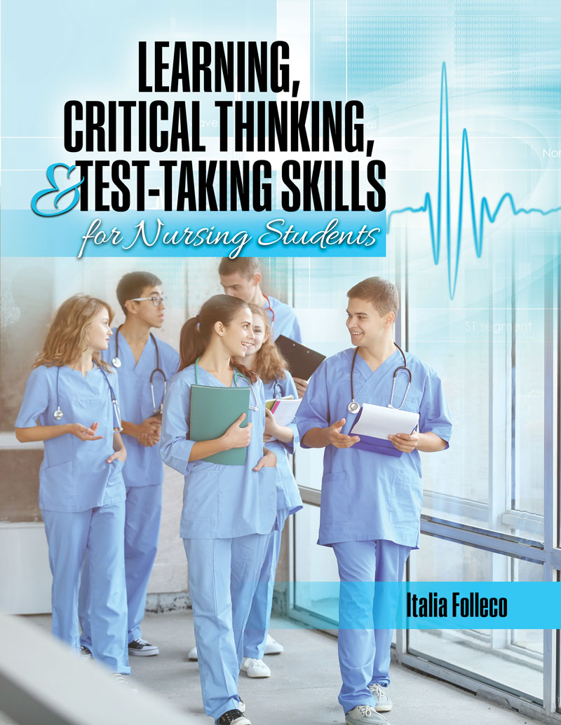 Learning, Critical Thinking, & Test-Taking Skills for Nursing Students