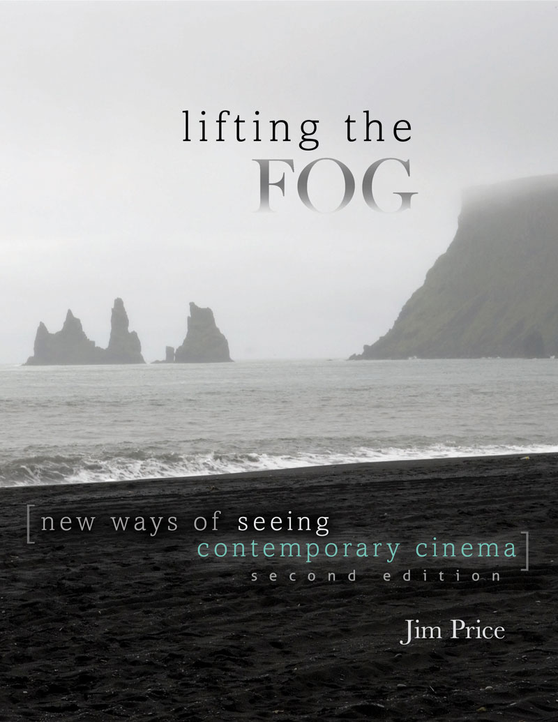 Lifting the Fog: New Ways of Seeing Contemporary Cinema