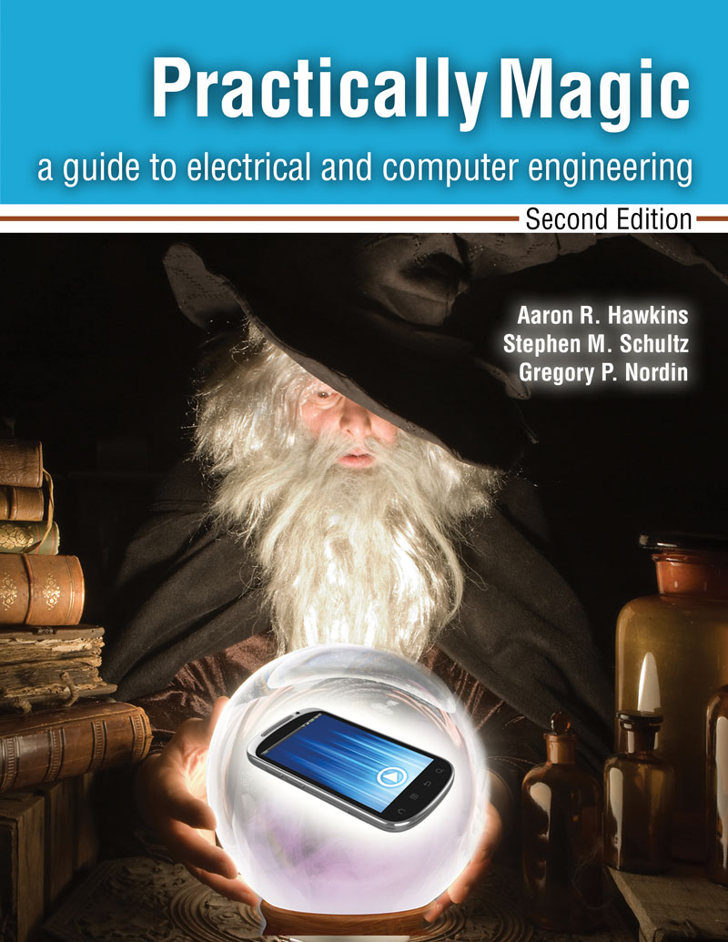 Practically Magic: A Guide to Electrical and Computer Engineering