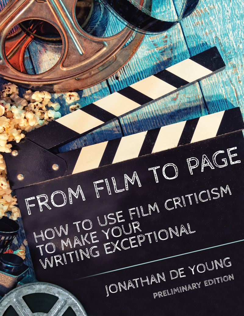 From Film to Page: How to Use Film Criticism to Make Your Writing Exceptional, Preliminary Edition