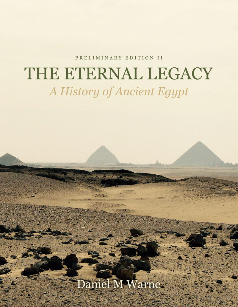 The Eternal Legacy: A History of Ancient Egypt, Preliminary Edition II
