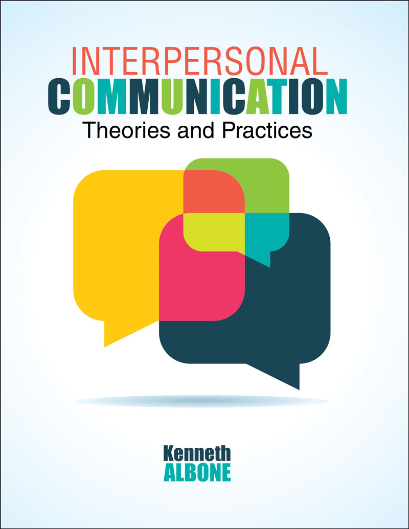 Interpersonal Communication: Theories and Practices