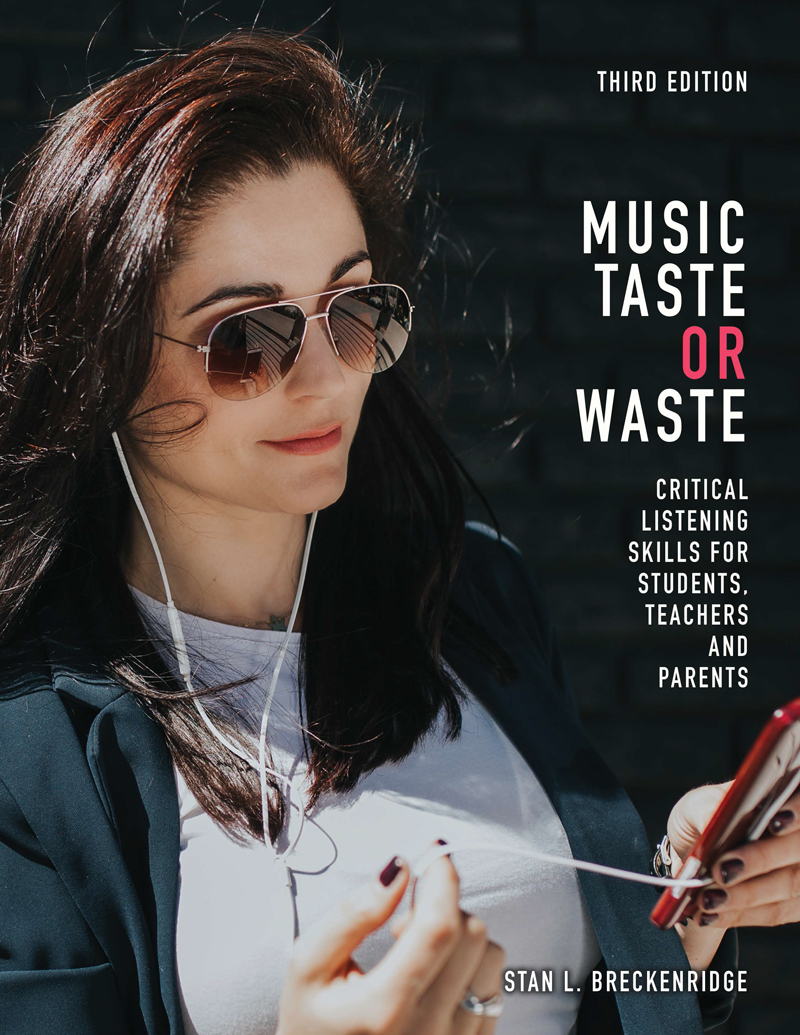 Music Taste or Waste: Critical Listening Skills for Students, Teachers, and Parents