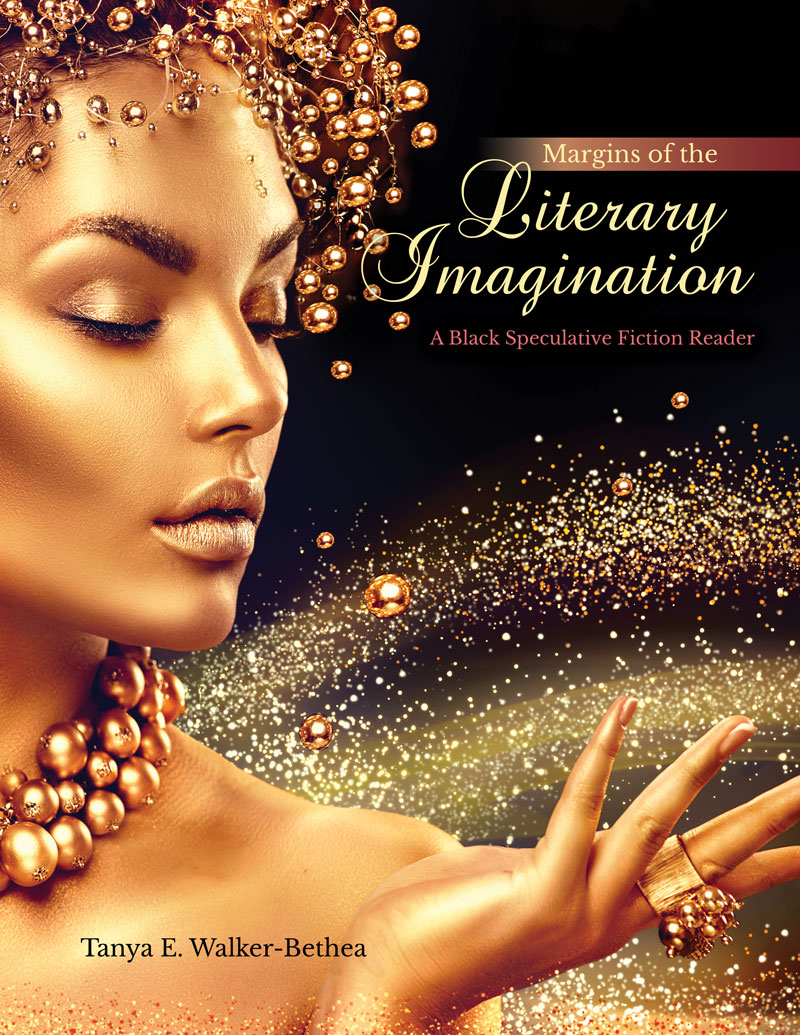Margins of the Literary Imagination: A Black Speculative Fiction Reader