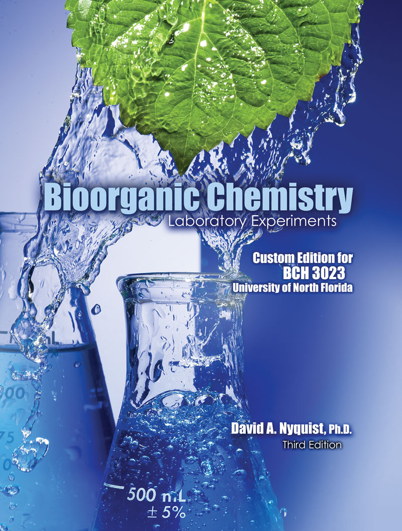 Bioorganic Chemistry Laboratory Experiments: Custom Edition for BCH 3023 University of North Florida
