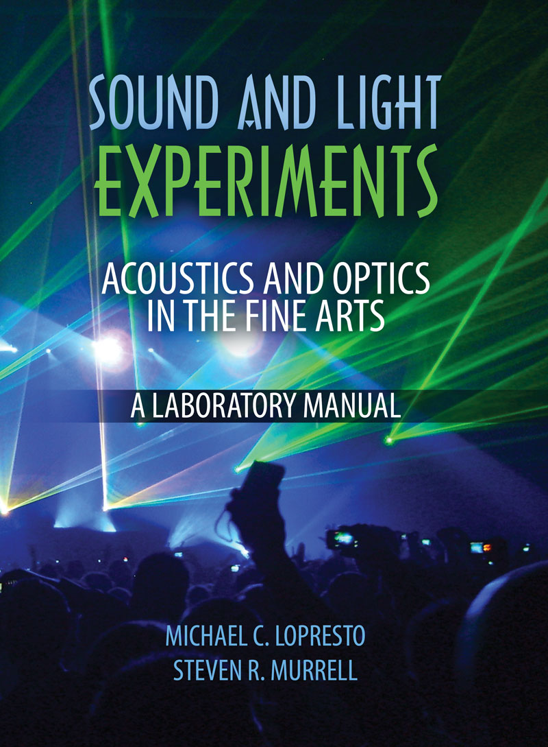 Sound and Light Experiments Acoustics and Optics in the Fine Arts A