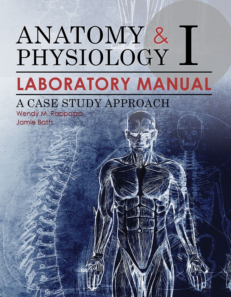 Anatomy & Physiology 1 Laboratory Manual: A Case Study Approach | Higher Education