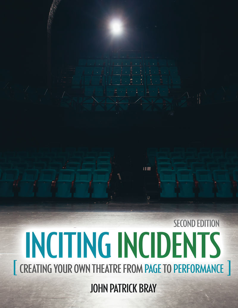 Inciting Incidents: Creating Your Own Theatre from Page to Performance
