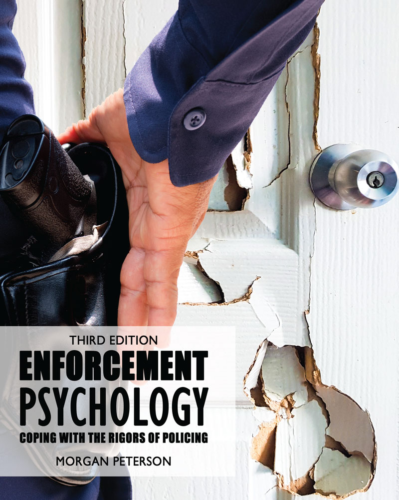 Enforcement Psychology: Coping with the Rigors of Policing