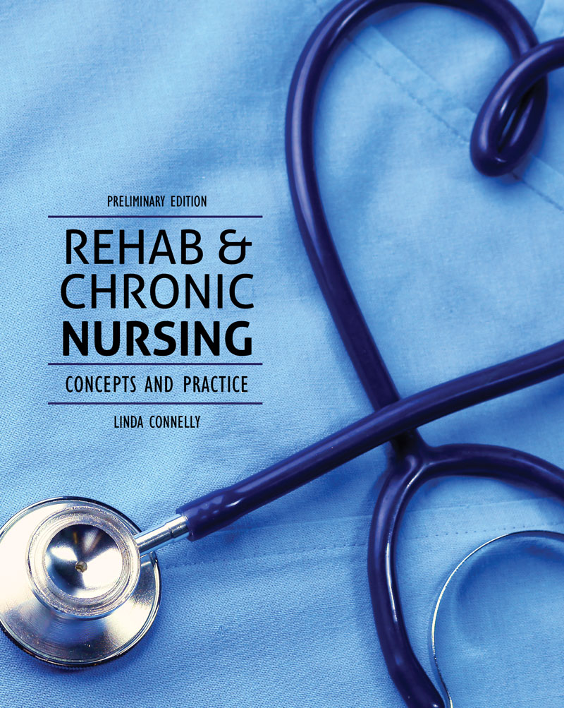 Rehab & Chronic Nursing Concepts and Practice, Preliminary Edition
