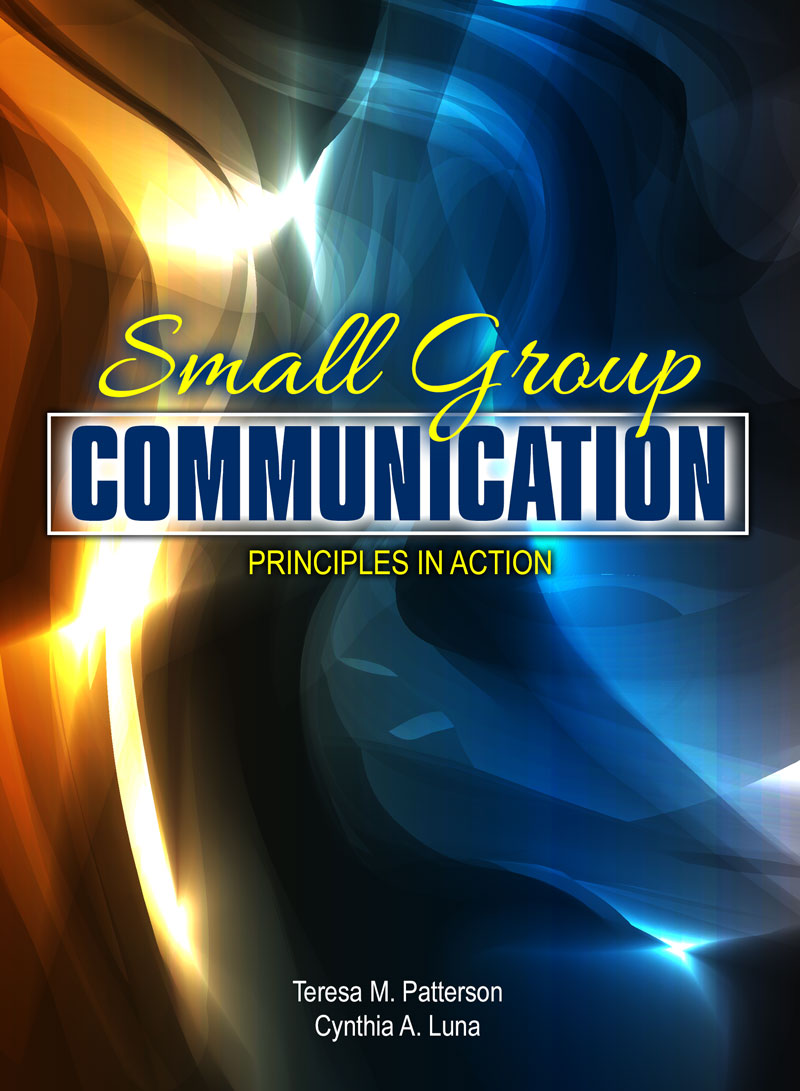 Small Group Munication Principles In Action Higher Education