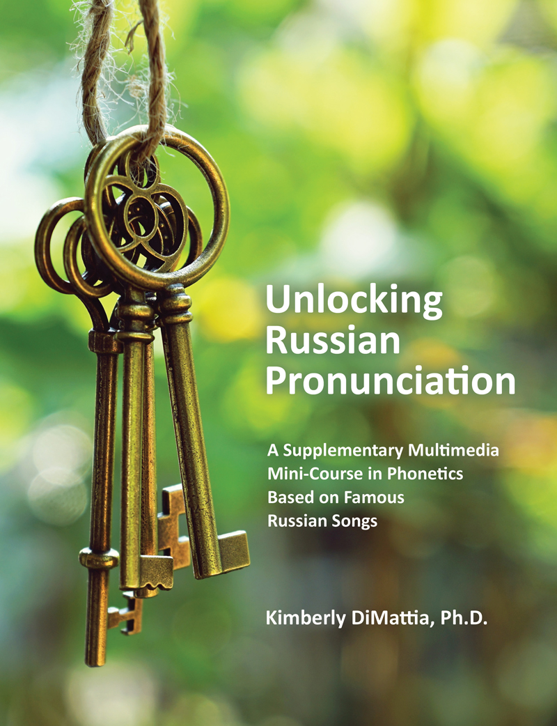 Unlocking Russian Pronunciation: A Supplementary Multimedia Mini-Course in Phonetics Based on Famous Russian Songs