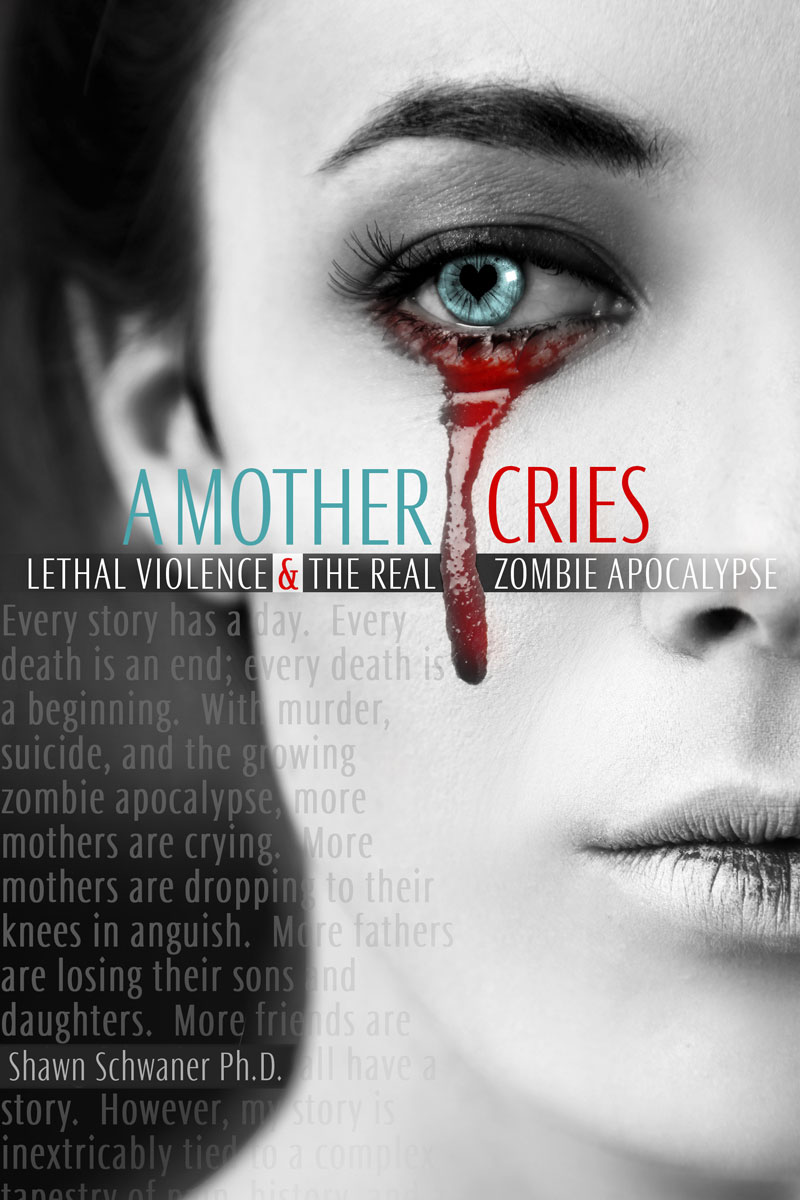 A Mother Cries: Lethal Violence & the Real Zombie Apocalypse