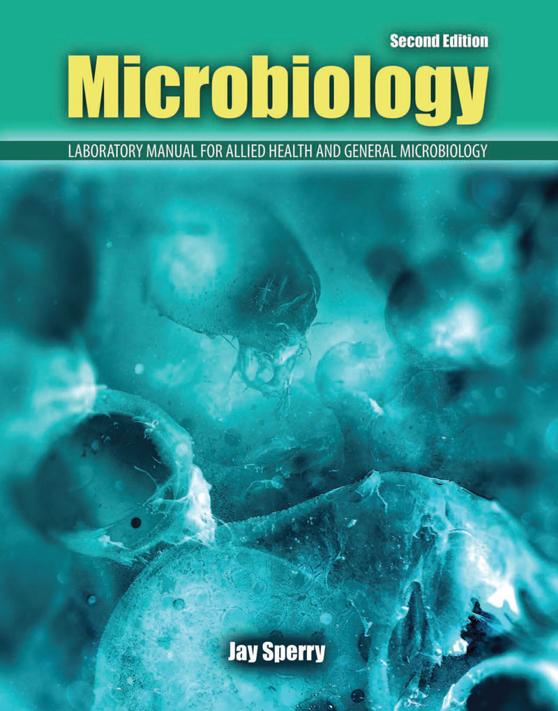Microbiology: Laboratory Manual for Allied Health and General Microbiology