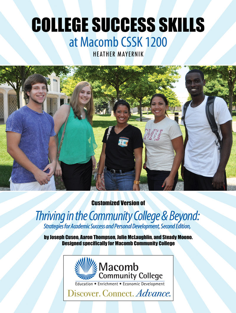College Success Skills at Macomb CSSK 1200: Customized Version of Thriving in the Community College and Beyond: Strategies for Academic Success and Personal Development, 2nd Ed by Joseph Cuseo