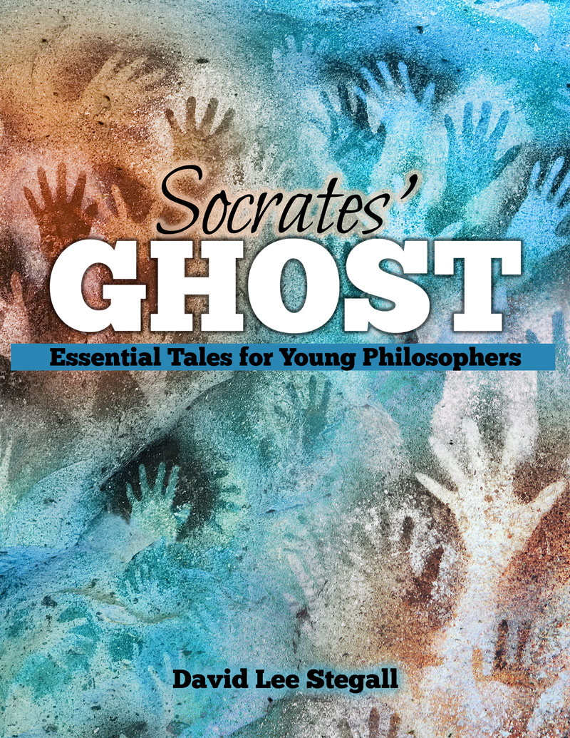Socrates' Ghost: Essential Tales for Young Philosophers