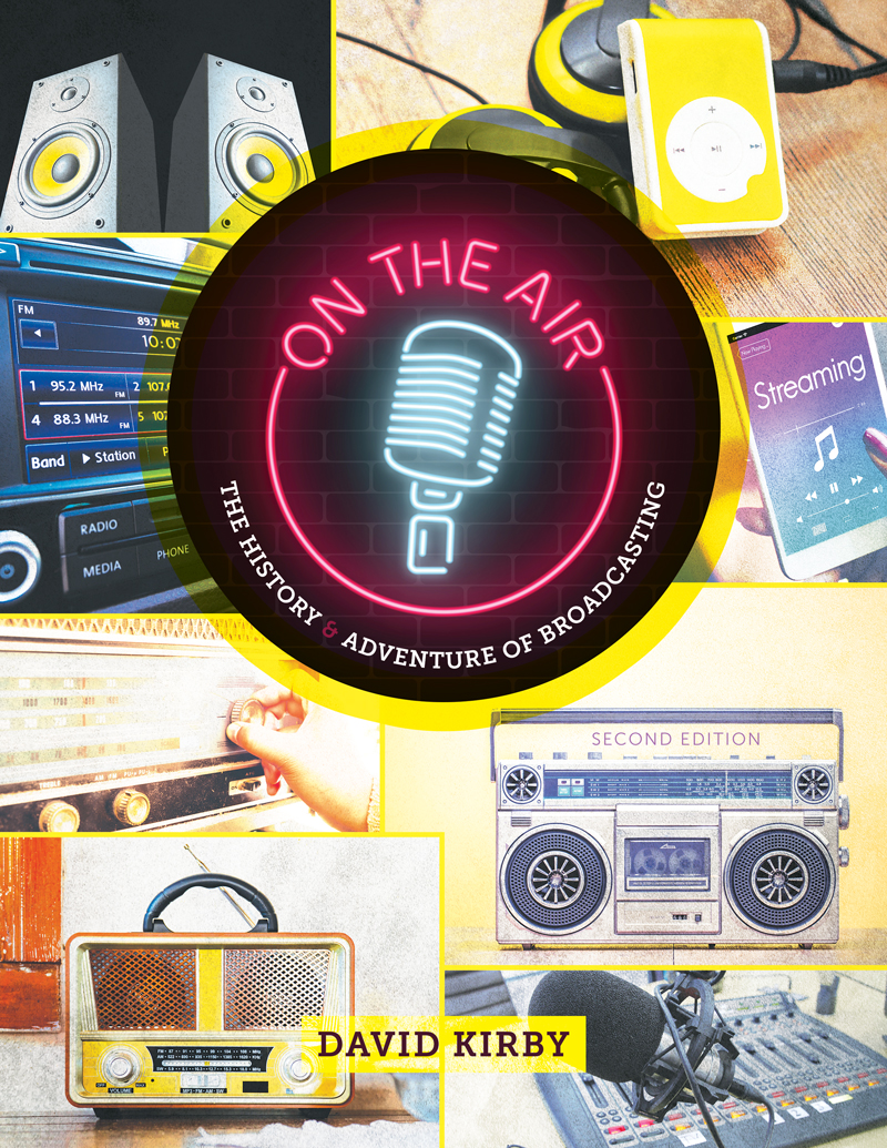 On the Air: The History and Adventure of Broadcasting
