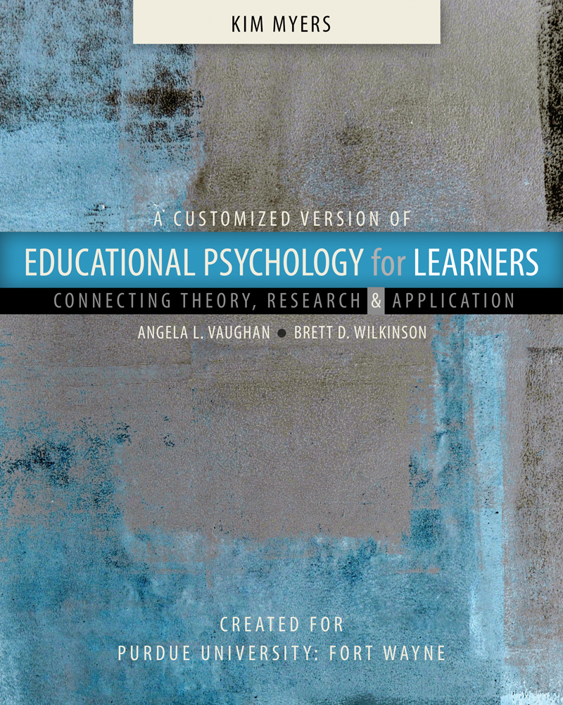 Customized Version of Education Psychology for Learners: Connecting Theory, Research & Application