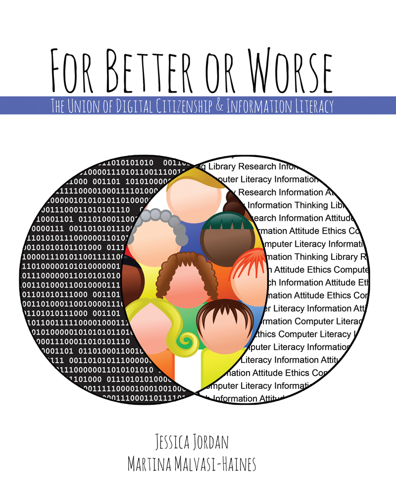 For Better or Worse: The Union of Digital Citizenship & Information Literacy