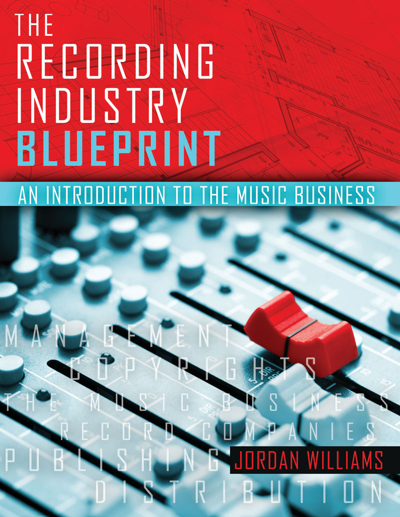 The Recording Industry Blueprint: An Introduction to the Music Business