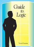Guide to Logic
