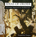 Ideas of Order: A Formal Approach to Architecture