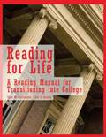 Reading for Life: A Reading Manual for Transitioning into College