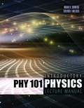 PHY 101: Introductory Physics Lecture Manual