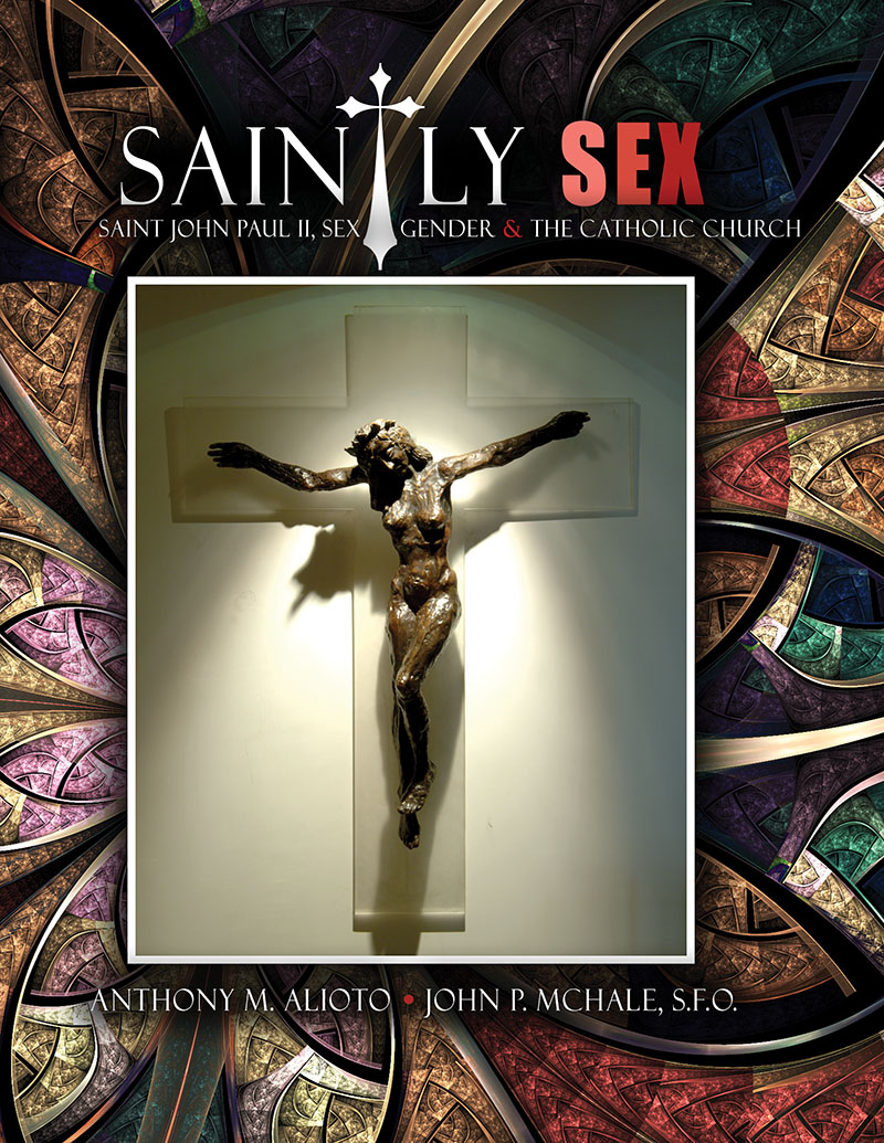 Saintly Sex: Saint John Paul II, Sex, Gender and the Catholic Church