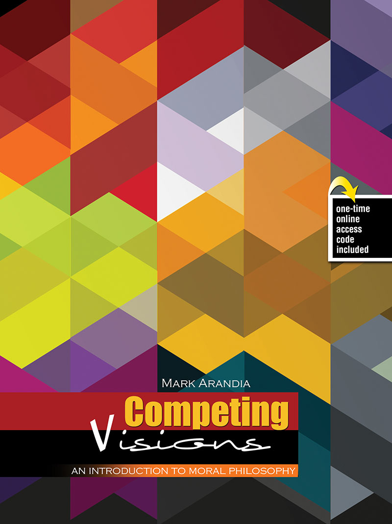 Competing Visions: An Introduction to Moral Philosophy
