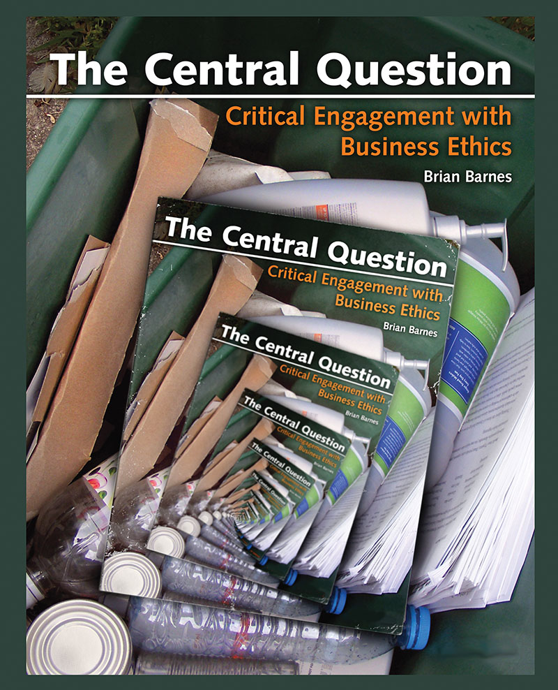 The Central Question: Critical Engagement with Business Ethics