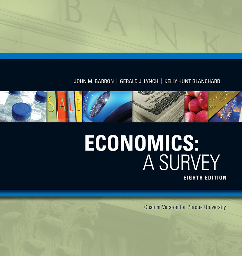 Economics: A Survey Custom Version for Purdue University